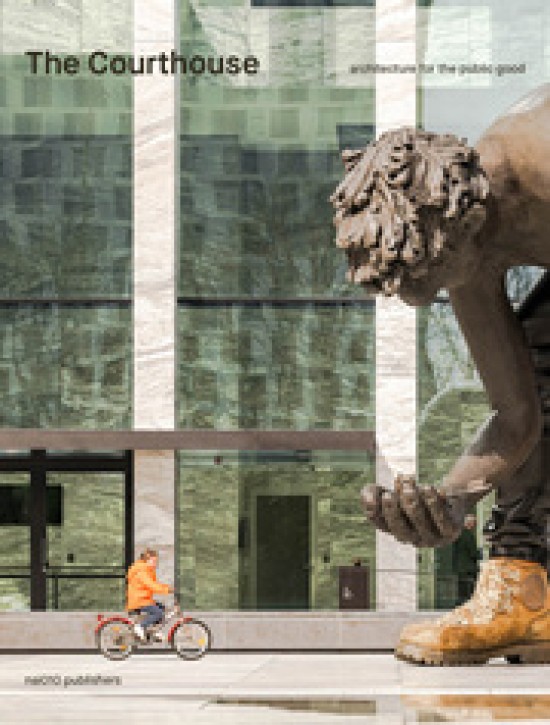 The Courthouse - Architecture for the Public Good 