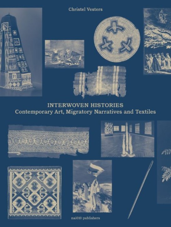 Interwoven Histories - Contemporary Art, Migratory Narratives and Textiles