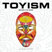 Toyisme - Behind the Mask
