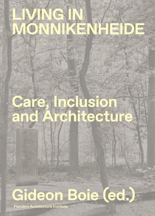 Living in Monnikenheide - Care, Inclusion and Architecture
