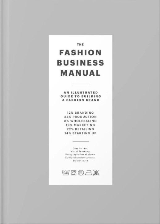 The Fashion Business Manual - An Illustrated Guide to Building a Fashion Brand