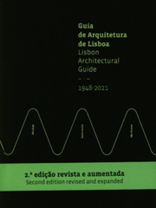 Lisbon Architectural Guide 1948-2021 (2nd expanded edition)