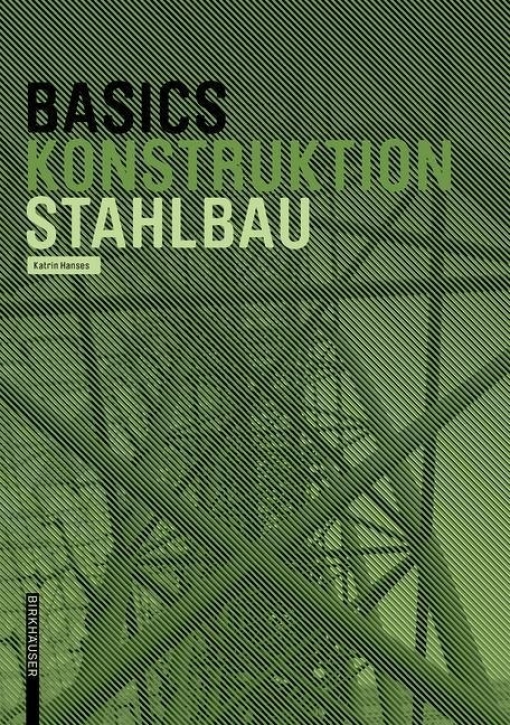 Basics Konstruktion - Stahlbau