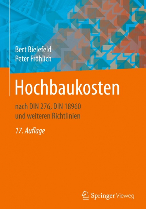 Hochbaukosten nach DIN 276, DIN 18960 und weiteren Richtlinien (17. Auflage)