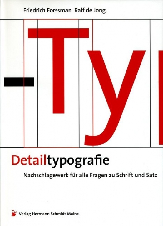 Detailtypografie: Nachschlagewerk für alle Fragen zur Schrift und Satz