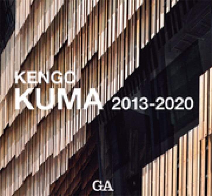 Kengo Kuma - Complete Works: 2013-2020