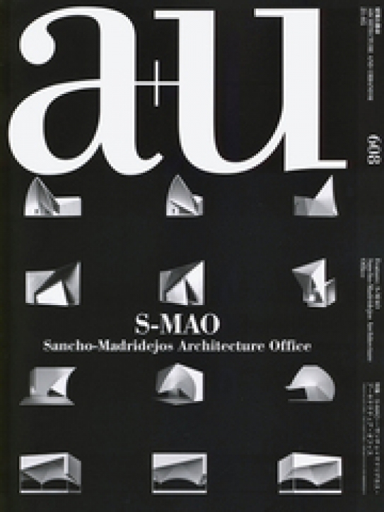 S-MAO Sancho-Madridejos Architecture Office (A+U 608)