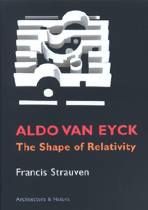 Aldo van Eyck - The Shape of Relativity