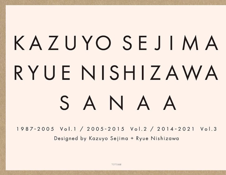Kazuyo Sejima Ryue Nishizawa Sanaa 1987-2005 Vol.1 / 2005-2015 Vol.2 / 2014-2021 Vol. 3 (Japanese Only)