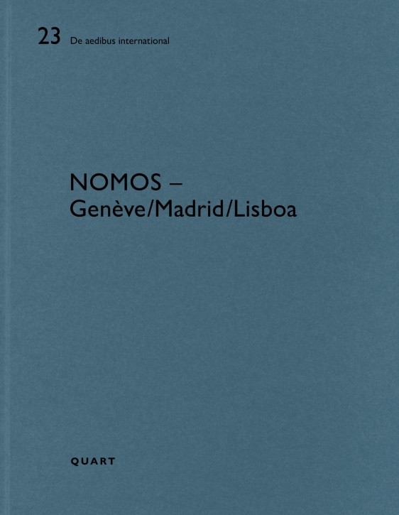 Nomos - Genève/Lisboa/Madrid (De Aedibus International 23)