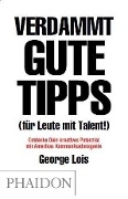 Verdammt gute Tipps (für Leute mit Talent!)