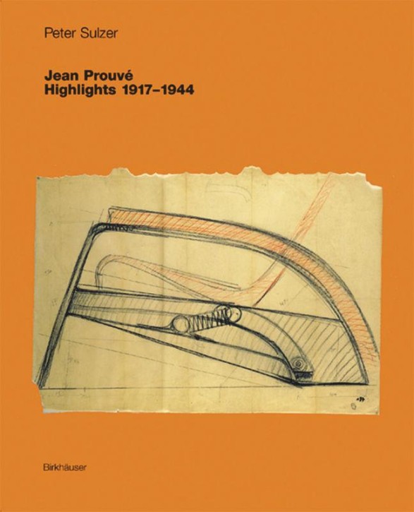 Jean Prouve - Highlights 1917-1944 