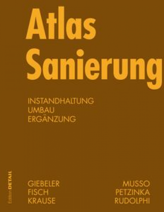 Atlas Sanierung - Instandhaltung, Umbau, Ergänzung