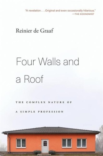 Four Walls and a Roof - The Complex Nature of a Simple Profession