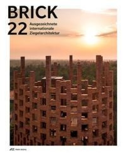 Brick 22 - Ausgezeichnete internationale Ziegelarchitektur