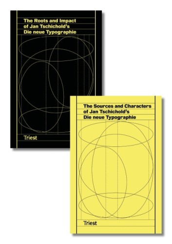 The Roots and Impact of Jan Tschichold's Die neue Typographie / The Sources and Characters of Jan Tschichold's Die neue Typographie (2 Volumes)