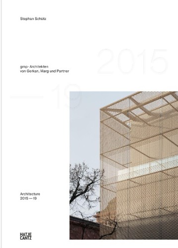 gmp · Architekten von Gerkan, Marg und Partner - Architecture 2015-2019 (Band 14)