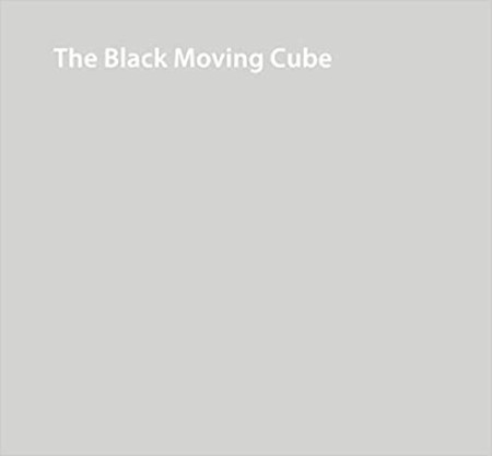 The Black Moving Cube -9783908175247