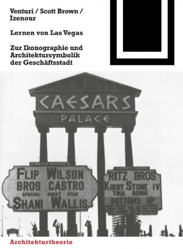 Lernen von Las Vegas - Zur Ikonographie und Architektursymbolik der Geschäftsstadt (Bauwelt Fundamente 52)